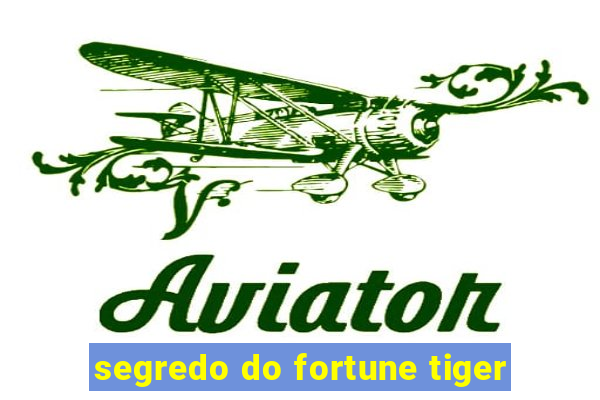 segredo do fortune tiger